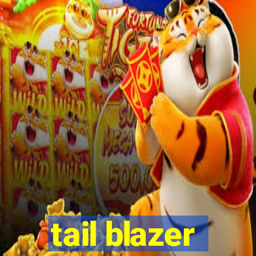 tail blazer